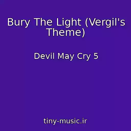 کاور آهنگ Bury The Light (Vergil's Theme) از Devil May Cry 5