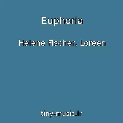 کاور آهنگ Euphoria از Helene Fischer, Loreen