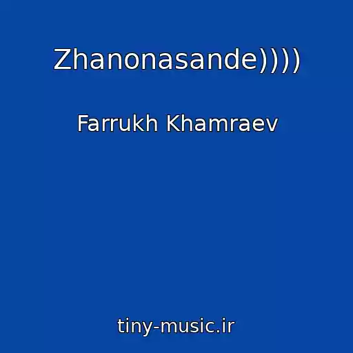 کاور آهنگ Zhanonasande)))) از Farrukh Khamraev