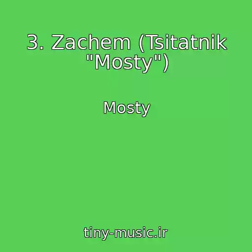 کاور آهنگ 3. Zachem (Tsitatnik "Mosty") از Mosty