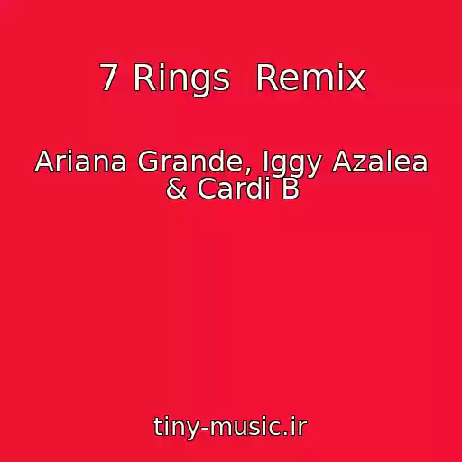 کاور آهنگ 7 Rings  Remix از Ariana Grande, Iggy Azalea & Cardi B