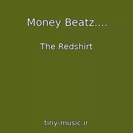 کاور آهنگ Money Beatz.... از The Redshirt