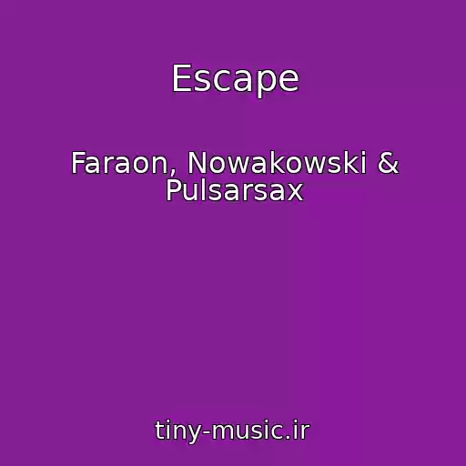 کاور آهنگ Escape از Faraon, Nowakowski & Pulsarsax