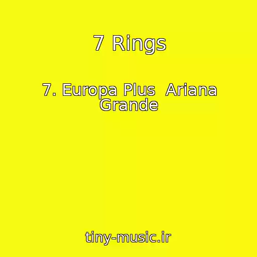 کاور آهنگ 7 Rings از 7. Europa Plus  Ariana Grande