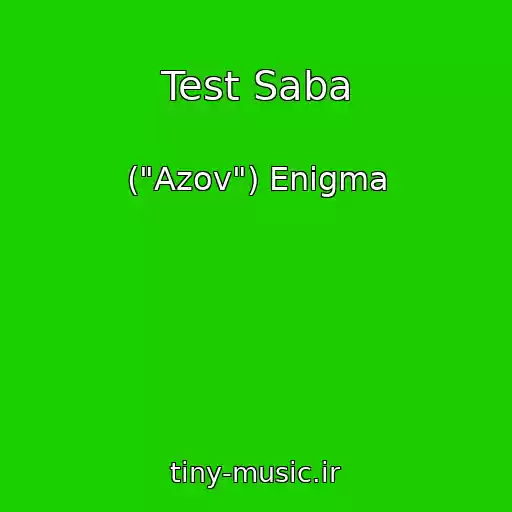 کاور آهنگ Test Saba از ("Azov") Enigma