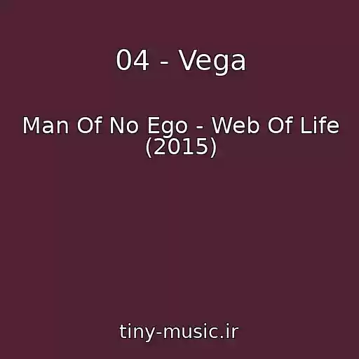 کاور آهنگ 04 - Vega از Man Of No Ego - Web Of Life (2015)