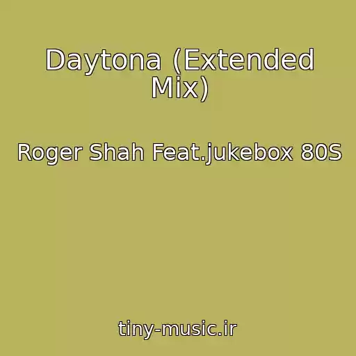 کاور آهنگ Daytona (Extended Mix) از Roger Shah Feat.jukebox 80S