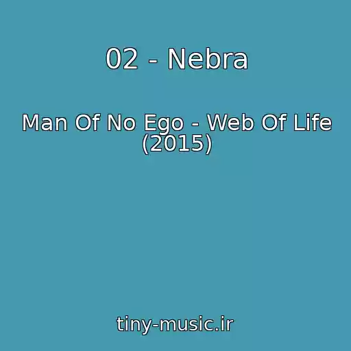کاور آهنگ 02 - Nebra از Man Of No Ego - Web Of Life (2015)
