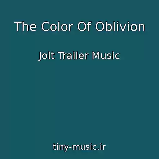 کاور آهنگ The Color Of Oblivion از Jolt Trailer Music