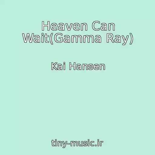کاور آهنگ Heaven Can Wait(Gamma Ray) از Kai Hansen