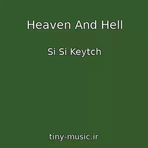 کاور آهنگ Heaven And Hell از Si Si Keytch