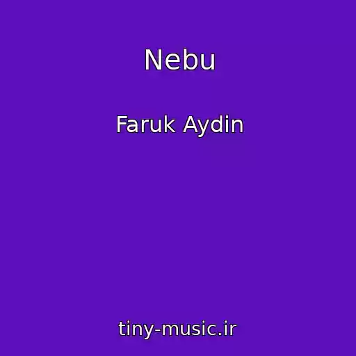 کاور آهنگ Nebu از Faruk Aydin