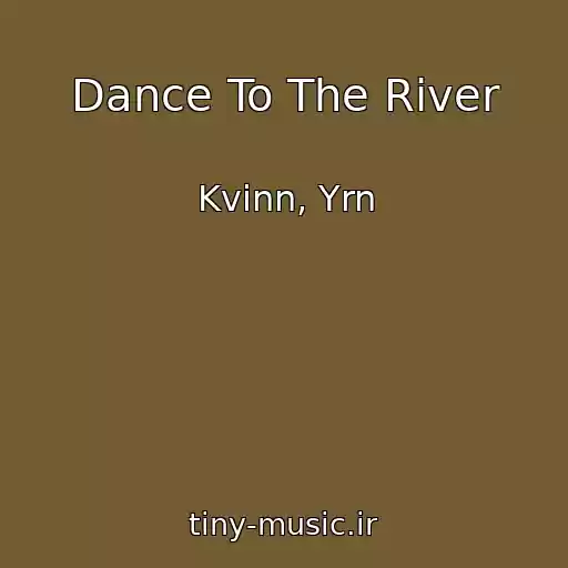 کاور آهنگ Dance To The River از Kvinn, Yrn