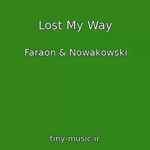 کاور آهنگ Lost My Way از Faraon & Nowakowski