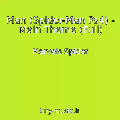 کاور آهنگ Man (Spider-Man Ps4) - Main Theme (Full) از Marvels Spider