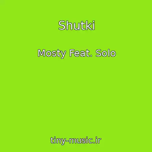 کاور آهنگ Shutki از Mosty Feat. Solo