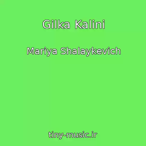 کاور آهنگ Gіlka Kalini از Marіya Shalaykevich