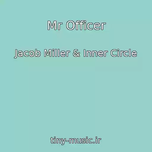 کاور آهنگ Mr Officer از Jacob Miller & Inner Circle