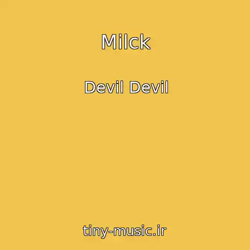 کاور آهنگ Milck از Devil Devil