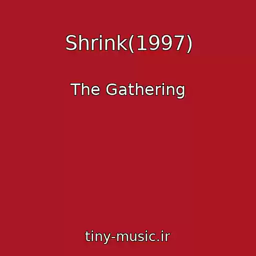کاور آهنگ Shrink(1997) از The Gathering