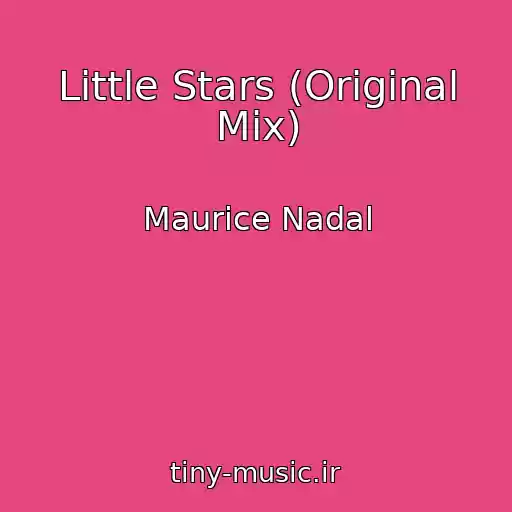 کاور آهنگ Little Stars (Original Mix) از Maurice Nadal