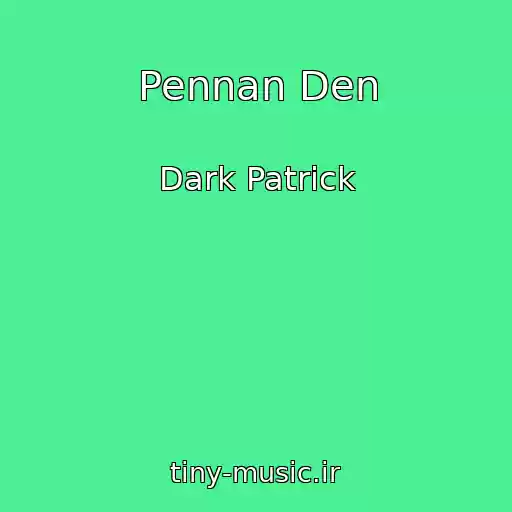 کاور آهنگ Pennan Den از Dark Patrick