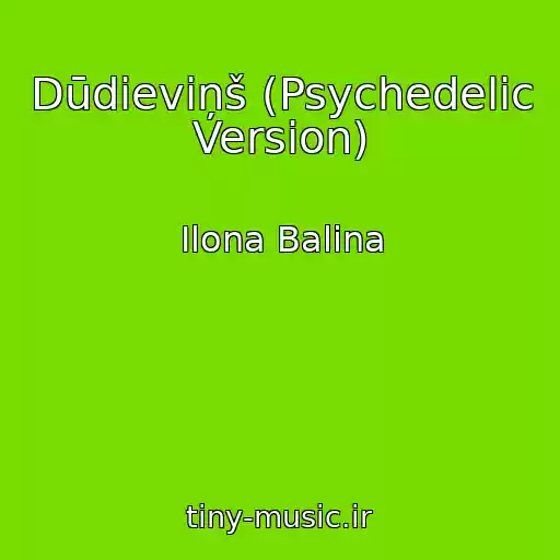 کاور آهنگ Dūdieviņš (Psychedelic Version) از Ilona Balina