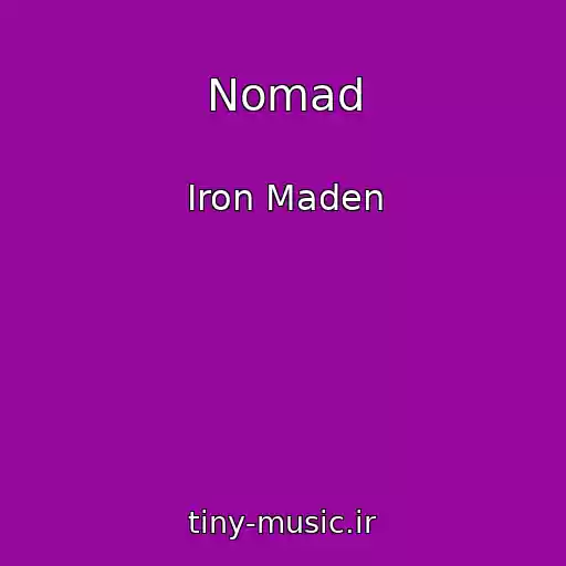 کاور آهنگ Nomad از Iron Maden