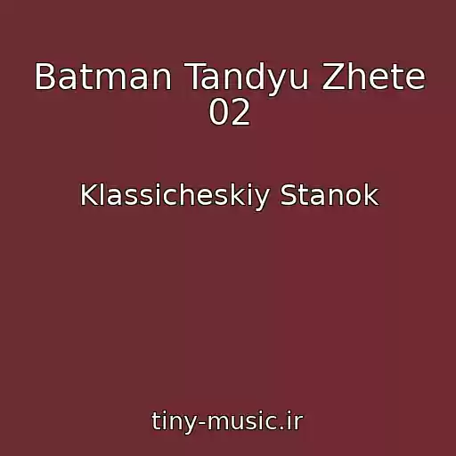 کاور آهنگ Batman Tandyu Zhete 02 از Klassicheskiy Stanok