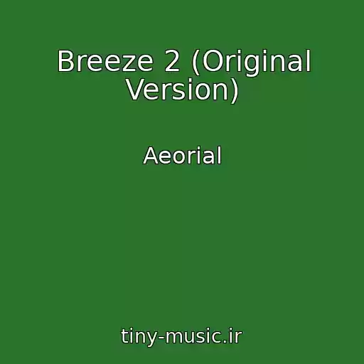 کاور آهنگ Breeze 2 (Original Version) از Aeorial