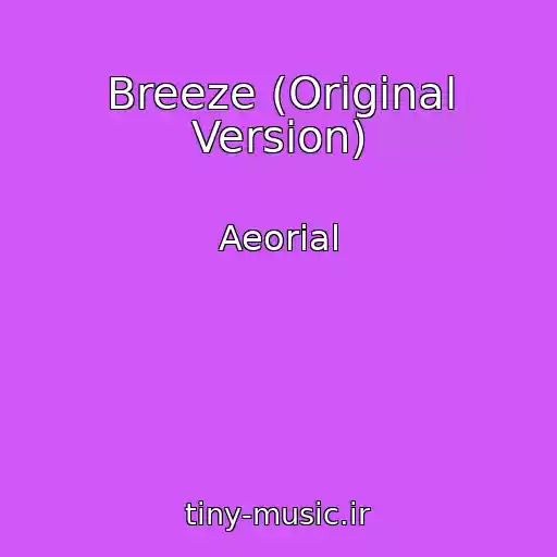 کاور آهنگ Breeze (Original Version) از Aeorial