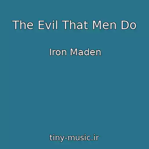 کاور آهنگ The Evil That Men Do از Iron Maden