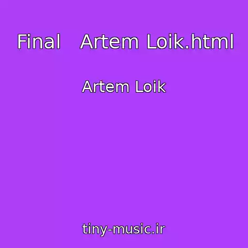 کاور آهنگ Final   Artem Loik.html از Artem Loik