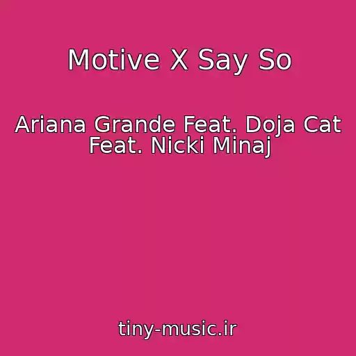 کاور آهنگ Motive X Say So از Ariana Grande Feat. Doja Cat Feat. Nicki Minaj