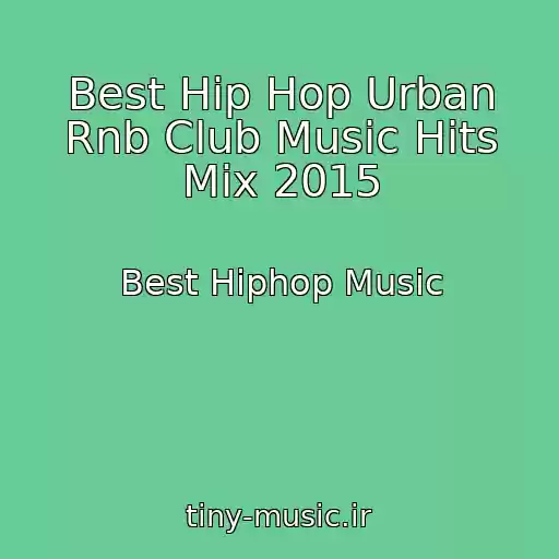 کاور آهنگ Best Hip Hop Urban Rnb Club Music Hits Mix 2015 از Best Hiphop Music