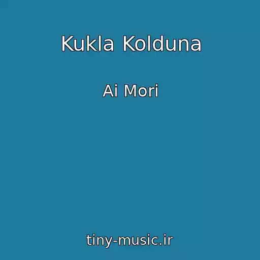 کاور آهنگ Kukla Kolduna از Ai Mori
