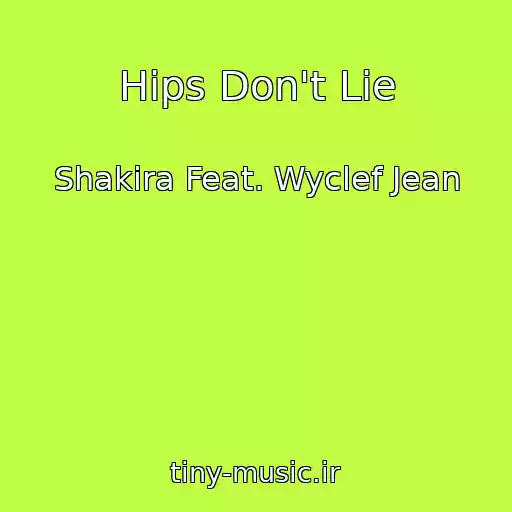 کاور آهنگ Hips Don't Lie از Shakira Feat. Wyclef Jean
