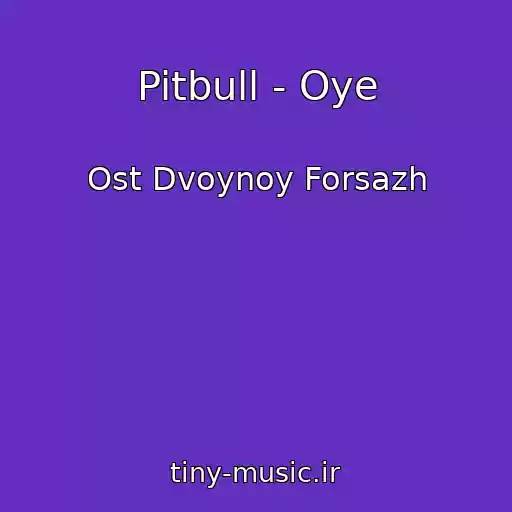 کاور آهنگ Pitbull - Oye از Ost Dvoynoy Forsazh