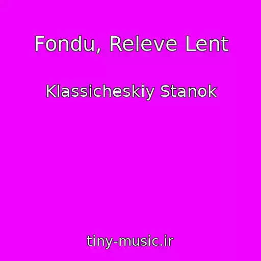 کاور آهنگ Fondu, Releve Lent از Klassicheskiy Stanok