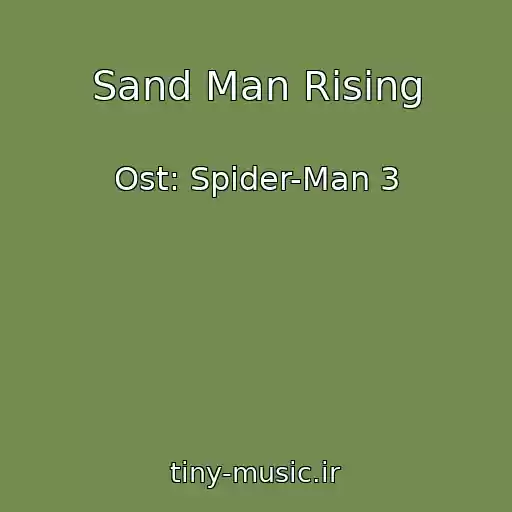 کاور آهنگ Sand Man Rising از Ost: Spider-Man 3
