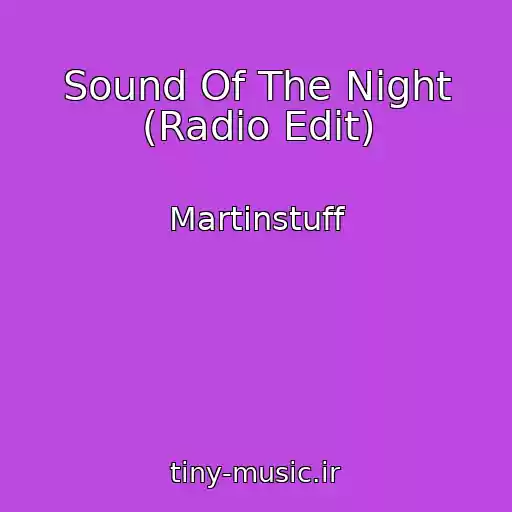 کاور آهنگ Sound Of The Night (Radio Edit) از Martinstuff