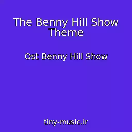 کاور آهنگ The Benny Hill Show Theme از Ost Benny Hill Show