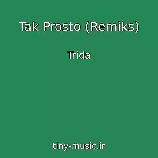 کاور آهنگ Tak Prosto (Remiks) از Trida