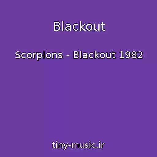 کاور آهنگ Blackout از Scorpions - Blackout 1982