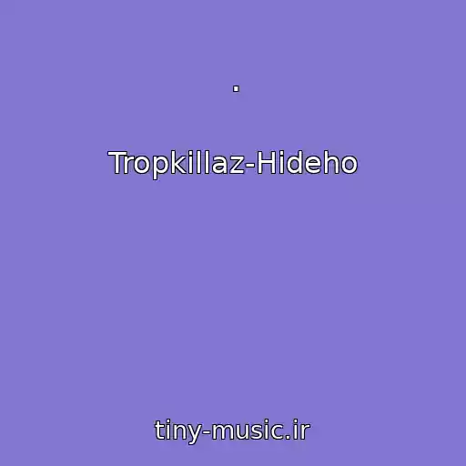 کاور آهنگ . از Tropkillaz-Hideho