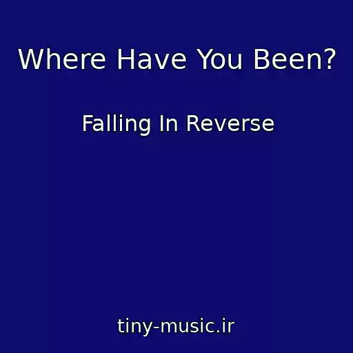 کاور آهنگ Where Have You Been? از Falling In Reverse
