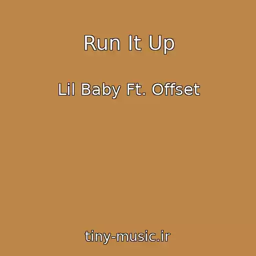 کاور آهنگ Run It Up از Lil Baby Ft. Offset
