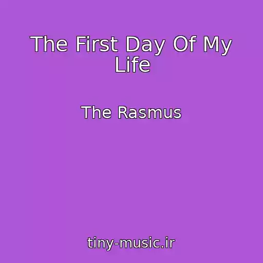 کاور آهنگ The First Day Of My Life از The Rasmus