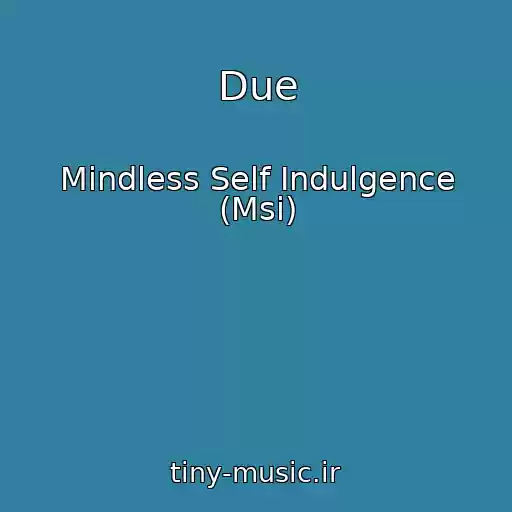 کاور آهنگ Due از Mindless Self Indulgence (Msi)