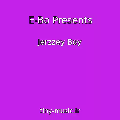 کاور آهنگ E-Bo Presents از Jerzzey Boy